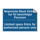 Begrenzter Raum Eintritt nur für /.../ - Limited space Entry for authorized /.../