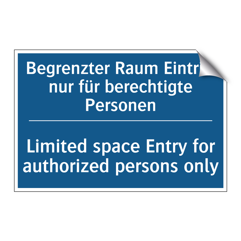 Begrenzter Raum Eintritt nur für /.../ - Limited space Entry for authorized /.../