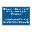 Begrenzter Raum Eintritt nur für /.../ - Limited space Entry for authorized /.../