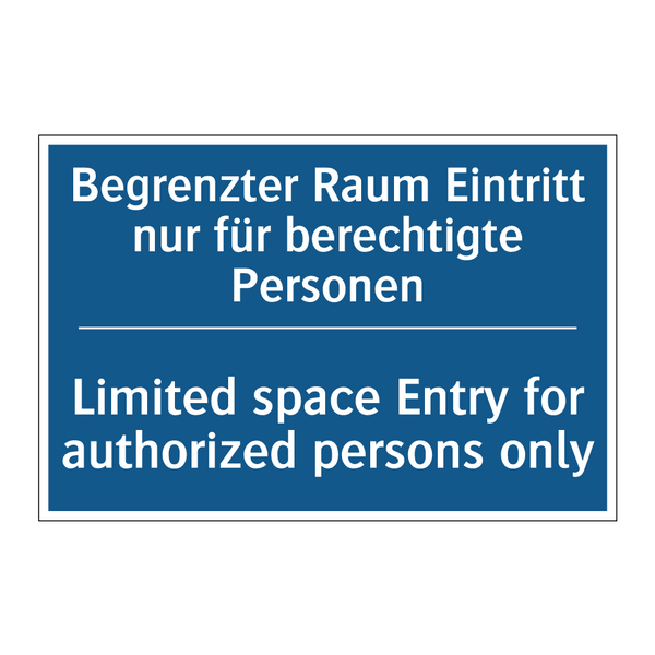 Begrenzter Raum Eintritt nur für /.../ - Limited space Entry for authorized /.../