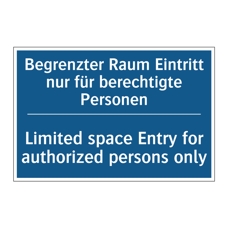 Begrenzter Raum Eintritt nur für /.../ - Limited space Entry for authorized /.../