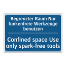 Begrenzter Raum Nur funkenfreie /.../ - Confined space Use only spark-free /.../