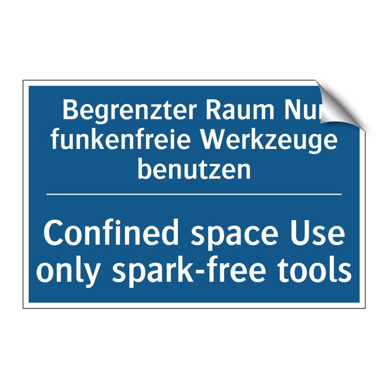 Begrenzter Raum Nur funkenfreie /.../ - Confined space Use only spark-free /.../