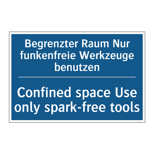 Begrenzter Raum Nur funkenfreie /.../ - Confined space Use only spark-free /.../