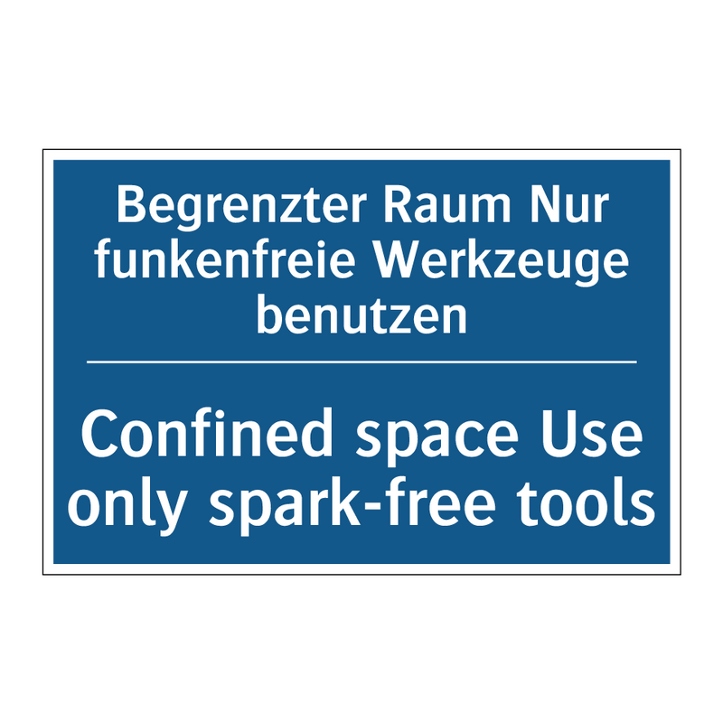Begrenzter Raum Nur funkenfreie /.../ - Confined space Use only spark-free /.../
