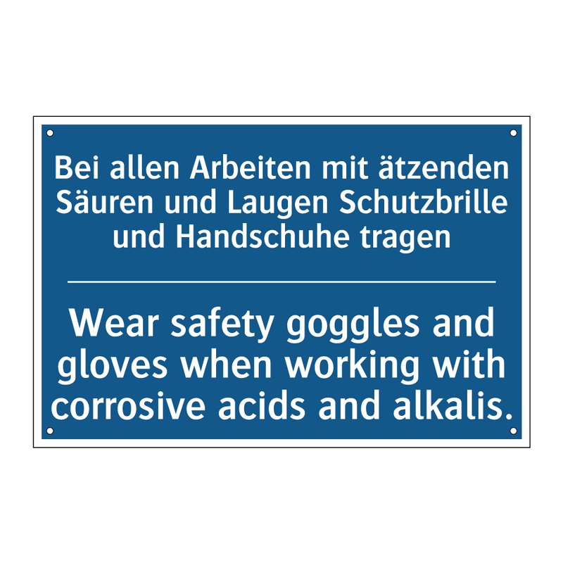 Bei allen Arbeiten mit ätzenden /.../ - Wear safety goggles and gloves /.../