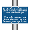 Bei allen Arbeiten mit ätzenden /.../ - Wear safety goggles and gloves /.../
