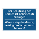 Bei Benutzung des Gerätes ist /.../ - When using the device, hearing /.../