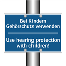 Bei Kindern Gehörschutz verwenden/.../ - Use hearing protection with children!/.../
