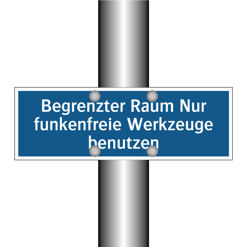 Begrenzter Raum Nur funkenfreie Werkzeuge benutzen