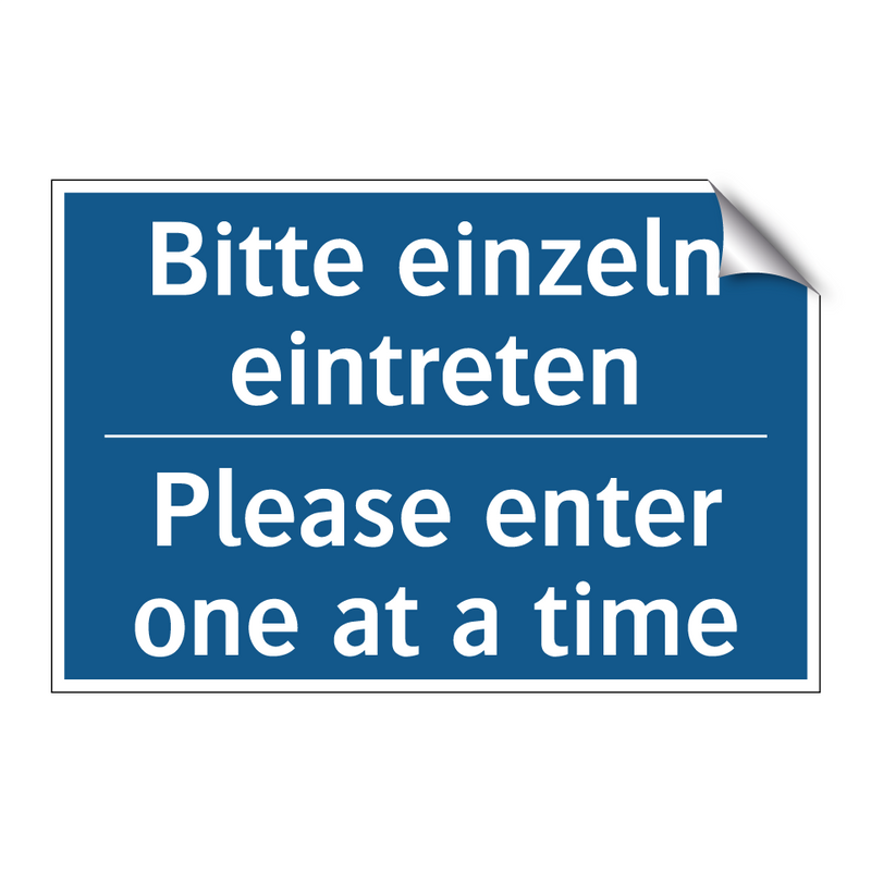 Bitte einzeln eintreten - Please enter one at a time