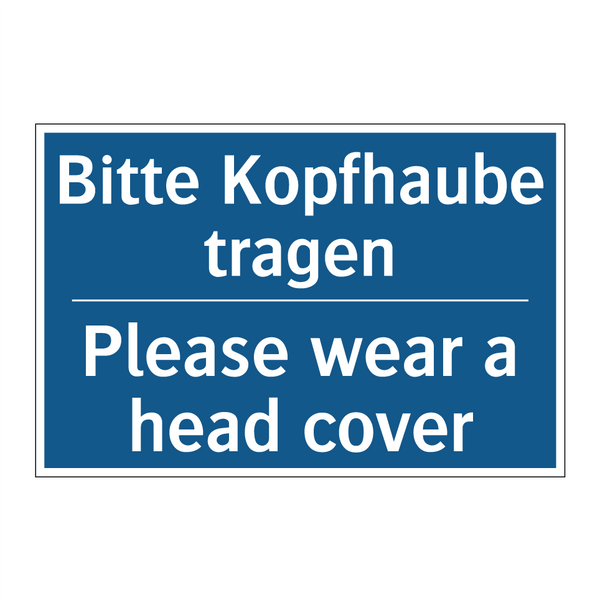 Bitte Kopfhaube tragen - Please wear a head cover