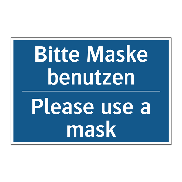 Bitte Maske benutzen - Please use a mask