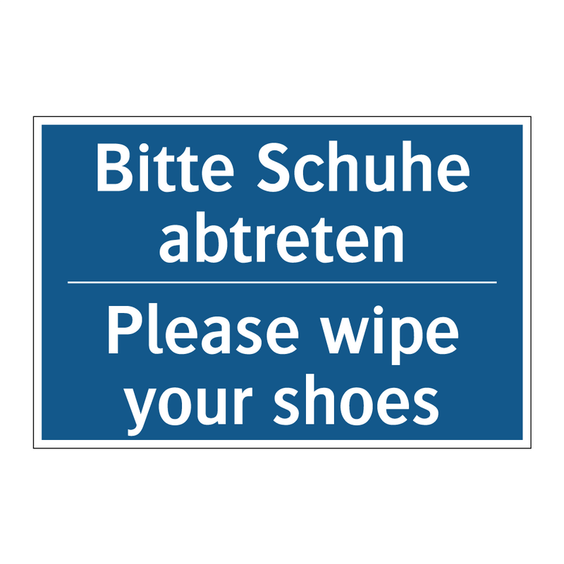 Bitte Schuhe abtreten - Please wipe your shoes
