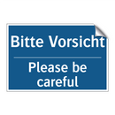Bitte Vorsicht - Please be careful