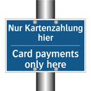 Nur Kartenzahlung hier - Card payments only here