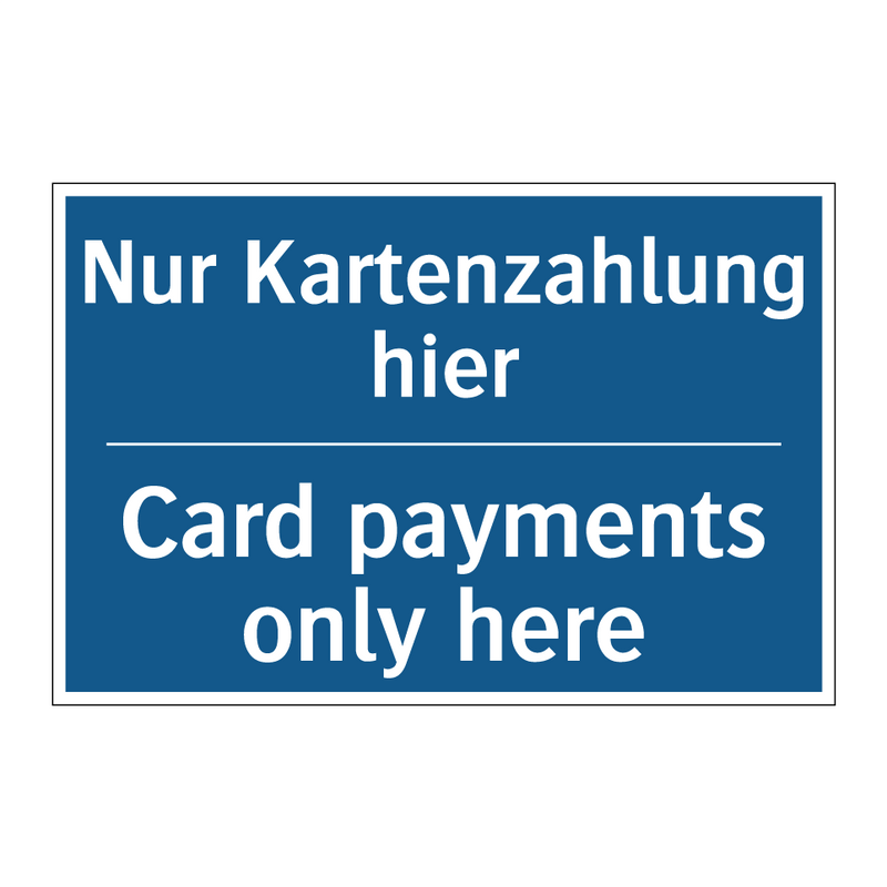 Nur Kartenzahlung hier - Card payments only here