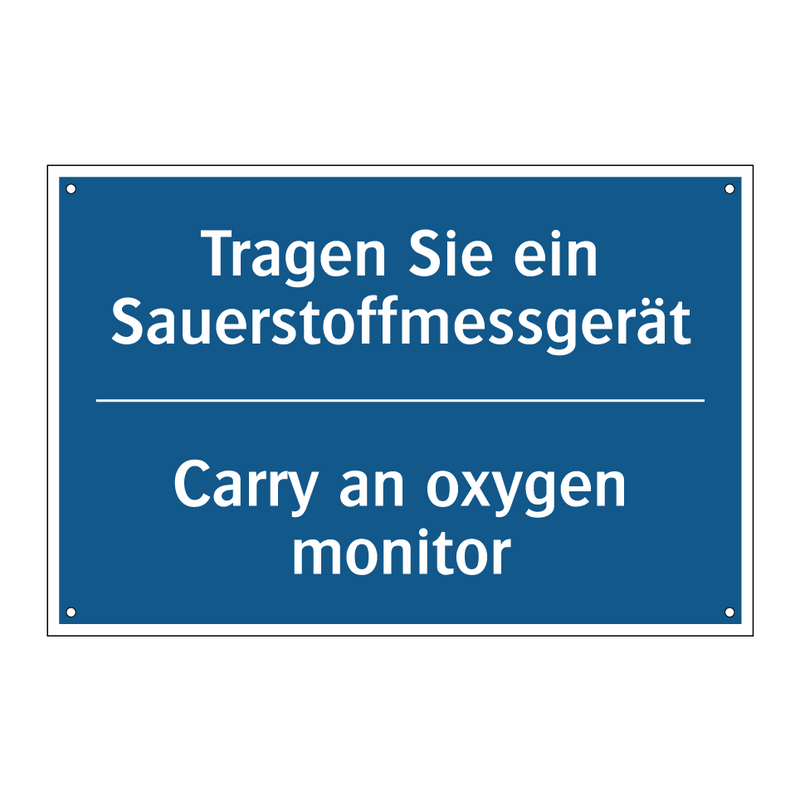 Tragen Sie ein Sauerstoffmessgerät/.../ - Carry an oxygen monitor