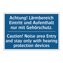 Achtung! Lärmbereich Eintritt /.../ - Caution! Noise area Entry and /.../