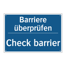 Barriere überprüfen - Check barrier