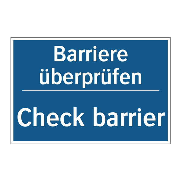 Barriere überprüfen - Check barrier