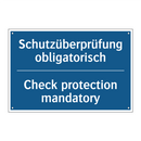 Schutzüberprüfung obligatorisch/.../ - Check protection mandatory