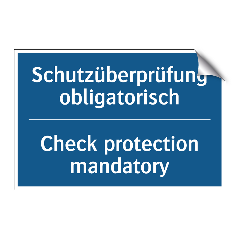 Schutzüberprüfung obligatorisch/.../ - Check protection mandatory