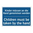 Kinder müssen an die Hand genommen /.../ - Children must be taken by the /.../