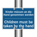Kinder müssen an die Hand genommen /.../ - Children must be taken by the /.../
