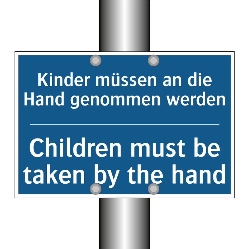 Kinder müssen an die Hand genommen /.../ - Children must be taken by the /.../