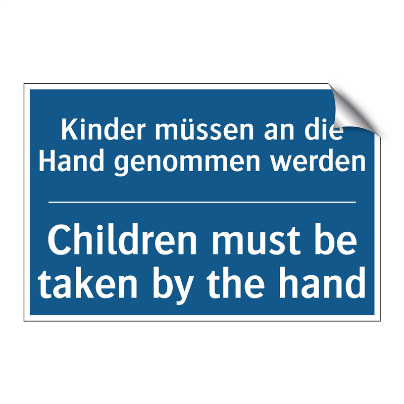 Kinder müssen an die Hand genommen /.../ - Children must be taken by the /.../
