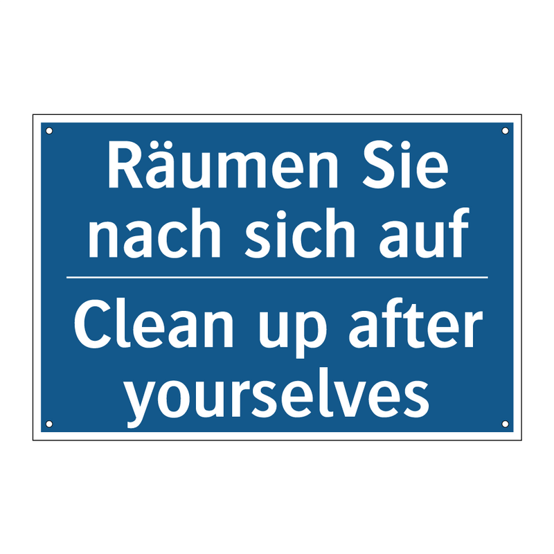 Räumen Sie nach sich auf - Clean up after yourselves