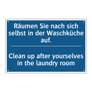 Räumen Sie nach sich selbst in /.../ - Clean up after yourselves in the /.../