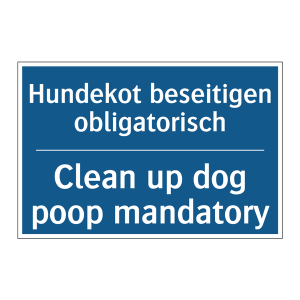 Hundekot beseitigen obligatorisch/.../ - Clean up dog poop mandatory