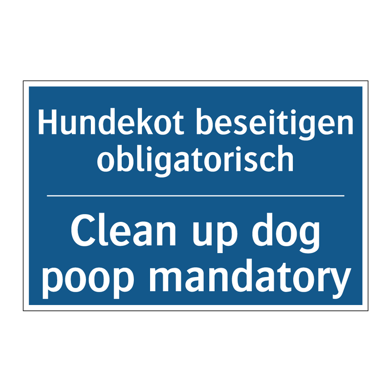 Hundekot beseitigen obligatorisch/.../ - Clean up dog poop mandatory