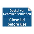 Deckel vor Gebrauch schließen - Close lid before use