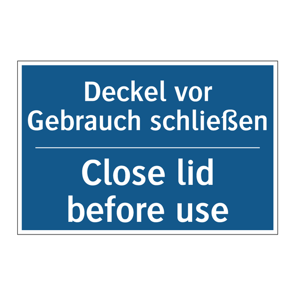 Deckel vor Gebrauch schließen - Close lid before use