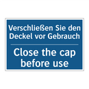 Verschließen Sie den Deckel vor /.../ - Close the cap before use