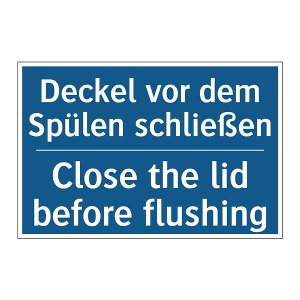 Deckel vor dem Spülen schließen/.../ - Close the lid before flushing