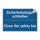 Sicherheitsbügel schließen - Close the safety bar