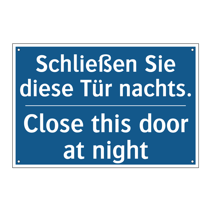 Schließen Sie diese Tür nachts./.../ - Close this door at night
