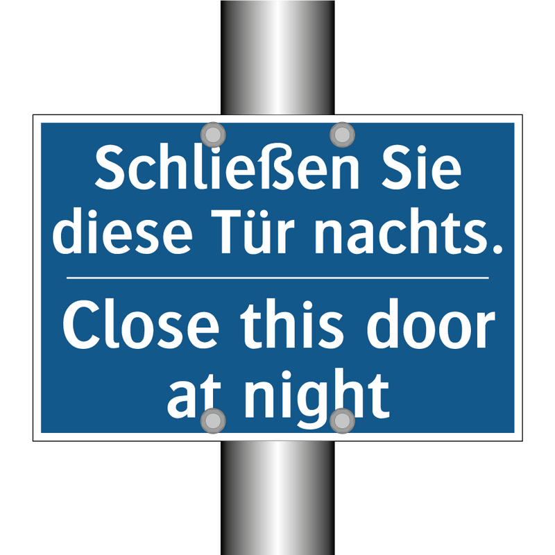 Schließen Sie diese Tür nachts./.../ - Close this door at night