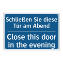 Schließen Sie diese Tür am Abend/.../ - Close this door in the evening