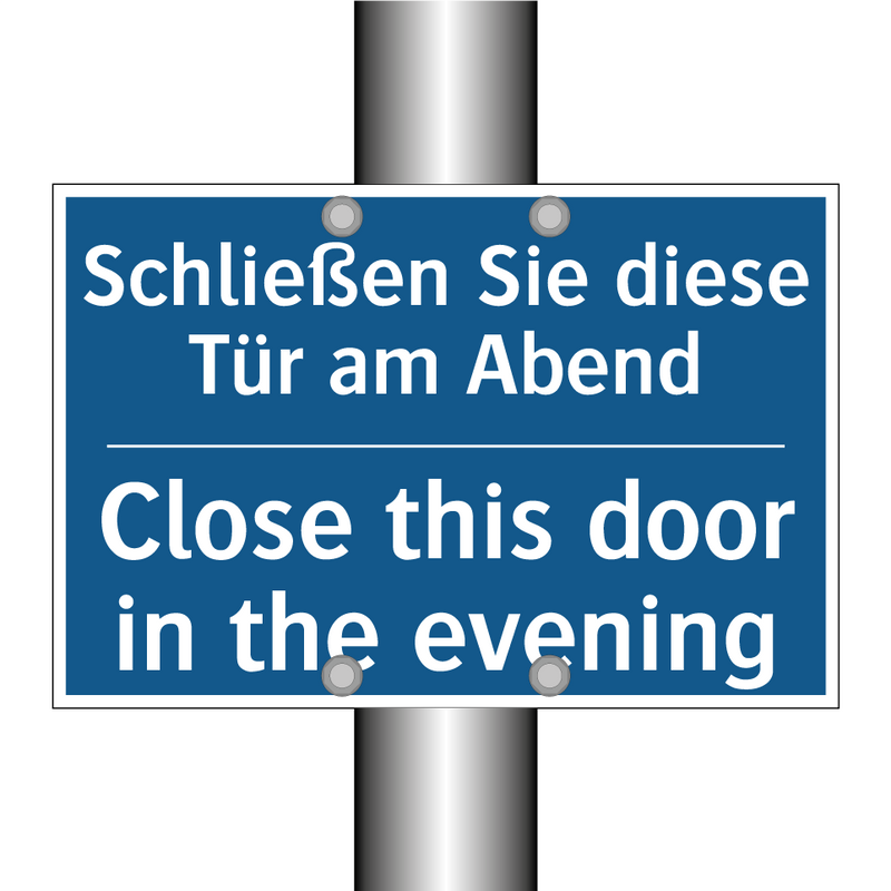 Schließen Sie diese Tür am Abend/.../ - Close this door in the evening