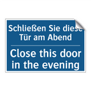 Schließen Sie diese Tür am Abend/.../ - Close this door in the evening