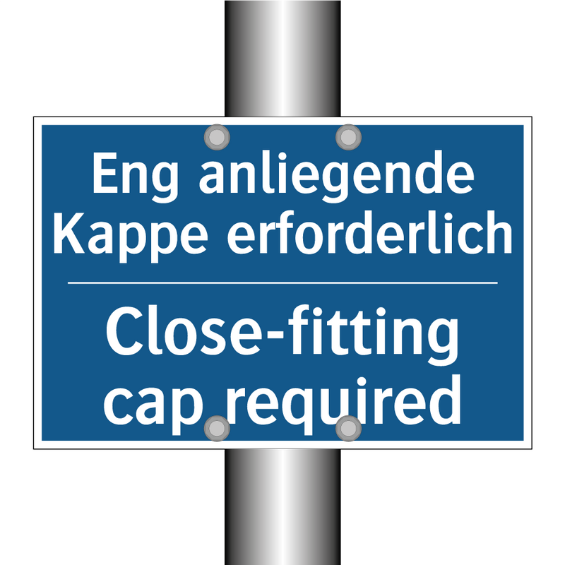 Eng anliegende Kappe erforderlich/.../ - Close-fitting cap required