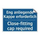 Eng anliegende Kappe erforderlich/.../ - Close-fitting cap required