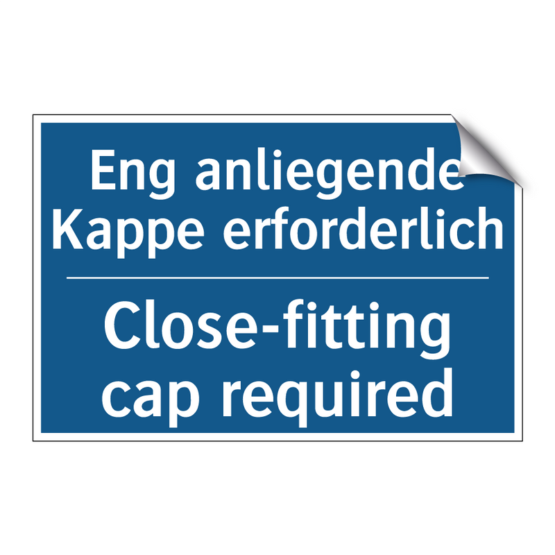 Eng anliegende Kappe erforderlich/.../ - Close-fitting cap required
