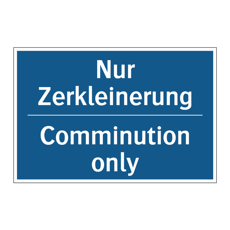 Nur Zerkleinerung - Comminution only
