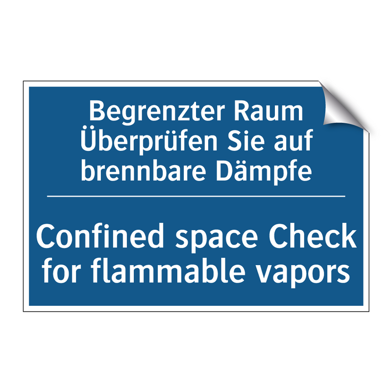 Begrenzter Raum Überprüfen Sie /.../ - Confined space Check for flammable /.../
